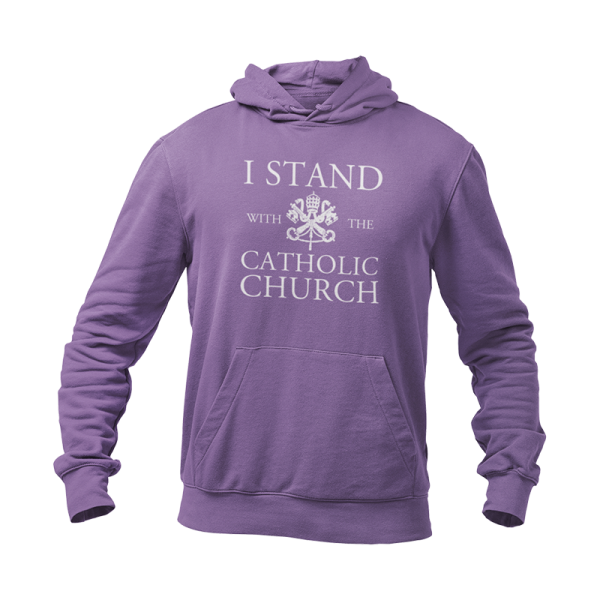 Purple hoodie that reads I Stand With The Catholic Church.